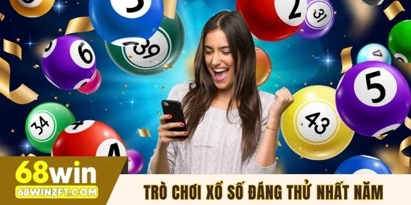 Trò chơi xổ số đáng thử nhất năm