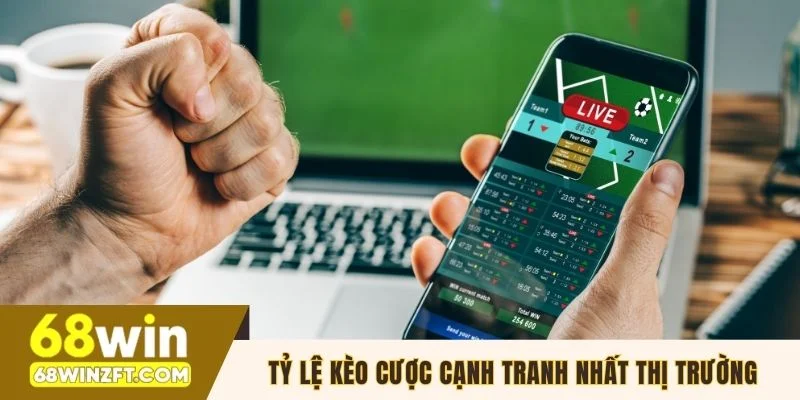 Tỷ lệ kèo cược cạnh tranh nhất thị trường